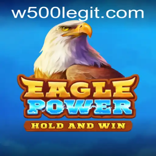 Discover the Adventure of EaglePower: A Thrilling Gaming Experience with W500